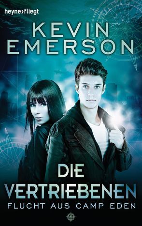 Die Vertriebenen: Flucht aus Camp Eden – von Emerson,  Kevin, Plaschka,  Oliver