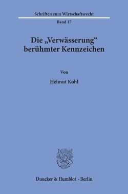 Die „Verwässerung“ berühmter Kennzeichen. von Kohl,  Helmut