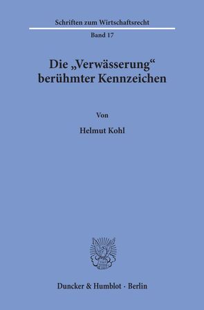 Die „Verwässerung“ berühmter Kennzeichen. von Kohl,  Helmut