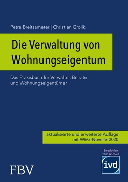 Die Verwaltung von Wohnungseigentum von Breitsameter,  Petra, Grolik,  Christian