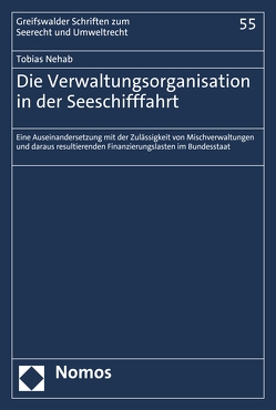 Die Verwaltungsorganisation in der Seeschifffahrt von Nehab,  Tobias