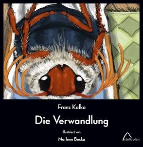 Die Verwandlung von Kafka,  Franz, Marlene,  Bucka