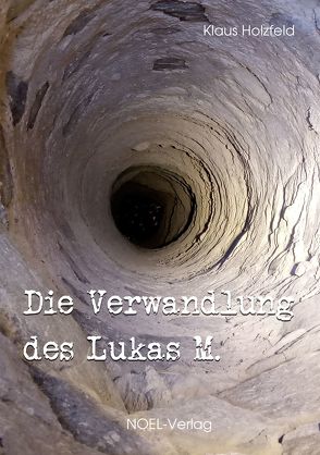 Die Verwandlung des Lukas M. von Holzfeld,  Klaus