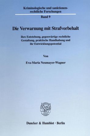 Die Verwarnung mit Strafvorbehalt. von Neumayer-Wagner,  Eva-Maria