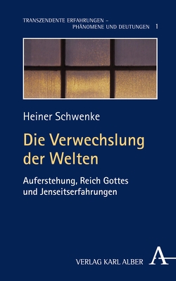 Die Verwechslung der Welten von Schwenke,  Heiner