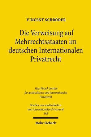 Die Verweisung auf Mehrrechtsstaaten im deutschen Internationalen Privatrecht von Schröder,  Vincent