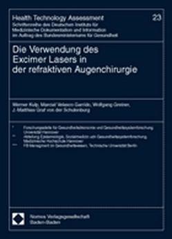 Die Verwendung des Excimer Lasers in der refraktiven Augenchirurgie von Garrido,  Marcial Velasco, Greiner,  Wolfgang, Kulp,  Werner, Schulenburg,  J.-Matthias Graf von der