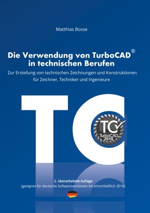 Die Verwendung von TurboCAD in technischen Berufen von Bosse,  Matthias