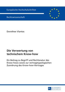 Die Verwertung von technischem Know-how von Vlantos,  Dorothee