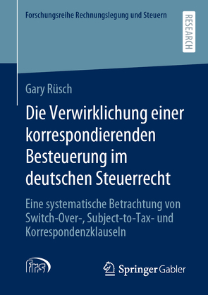 Die Verwirklichung einer korrespondierenden Besteuerung im deutschen Steuerrecht von Rüsch,  Gary