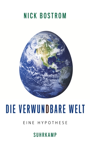 Die verwundbare Welt von Bostrom,  Nick, Strasser,  Jan-Erik