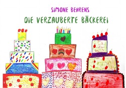 Die verzauberte Bäckerei von Behrens,  Simone, Schule an der Wieste - Oberschule Sottrum,  13 Schüler der Klasse 6b, Schule an der Wieste - Oberschule Sottrum,  7 Schülerinnen Klasse 6b