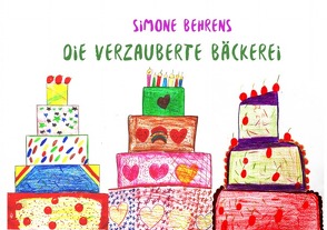 Die verzauberte Bäckerei von Behrens,  Simone, Schule an der Wieste - Oberschule Sottrum,  13 Schüler der Klasse 6b, Schule an der Wieste - Oberschule Sottrum,  7 Schülerinnen Klasse 6b