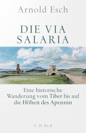 Die Via Salaria von Esch,  Arnold