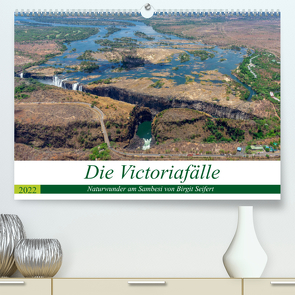 Die Victoria Fälle Naturwunder am Sambesi (Premium, hochwertiger DIN A2 Wandkalender 2022, Kunstdruck in Hochglanz) von Seifert,  Birgit