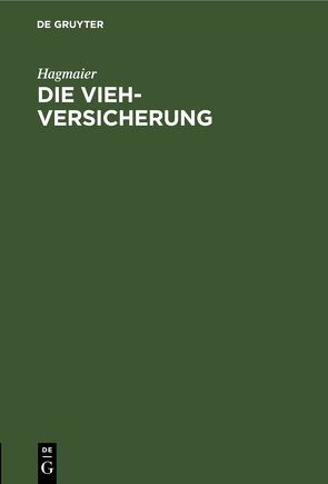 Die Vieh-Versicherung von Hagmaier,  ...