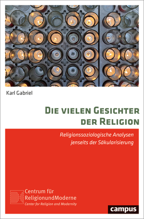 Die vielen Gesichter der Religion von Gabriel,  Karl