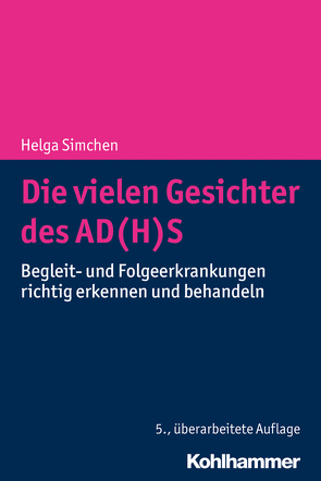 Die vielen Gesichter des AD(H)S von Simchen,  Helga