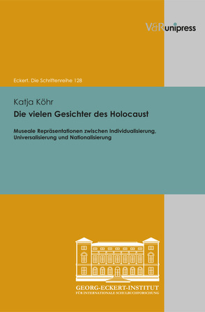 Die vielen Gesichter des Holocaust von Köhr,  Katja, Lässig,  Simone