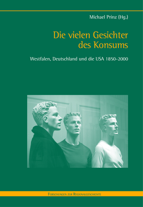 Die vielen Gesichter des Konsums von Prinz,  Michael