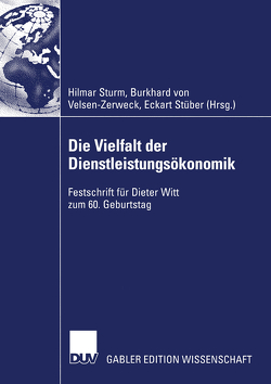 Die Vielfalt der Dienstleistungsökonomik von Stüber,  Eckart, Sturm,  Hilmar, Velsen-Zerweck,  Burkhard von