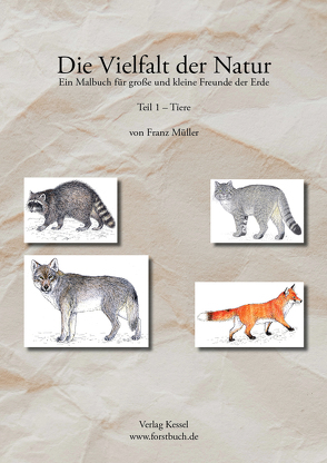 Die Vielfalt der Natur von Müller,  Franz