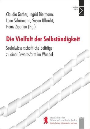 Die Vielfalt der Selbständigkeit von Biermann,  Ingrid, Gather,  Claudia, Schürmann,  Lena, Ulbricht,  Susan, Zipprian,  Heinz