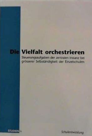 Die Vielfalt orchestrieren von Schweizerische Konferenz der kantonalen Erziehungsdirektoren (Hg.)