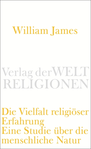 Die Vielfalt religiöser Erfahrung von Christian,  Stahlhut, Eilert,  Herms, James,  William