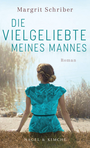 Die Vielgeliebte meines Mannes von Schriber,  Margrit