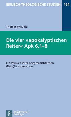 Die vier apokalyptischen Reiter Apk 6,1-8 von Witulski,  Thomas