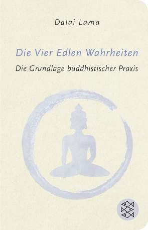 Die Vier Edlen Wahrheiten von Lama,  Dalai