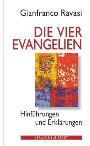 Die vier Evangelien von Liesenfeld,  Stefan, Ravasi,  Gianfranco