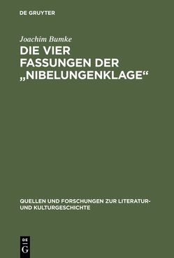 Die vier Fassungen der „Nibelungenklage“ von Bumke,  Joachim