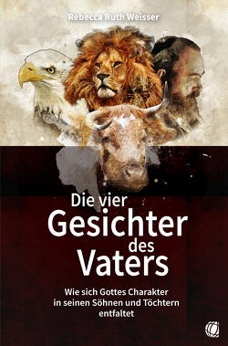 Die vier Gesichter des Vaters von Weisser,  Rebecca Ruth