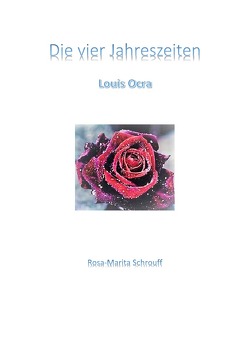 Die vier Jahreszeiten von Schrouff,  Rosa-Marita