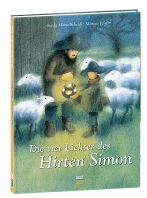 Die vier Lichter des Hirten Simon von Pfister,  Marcus, Scheidl,  Gerda-Marie