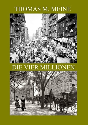 Die vier Millionen von Meine,  Thomas M.