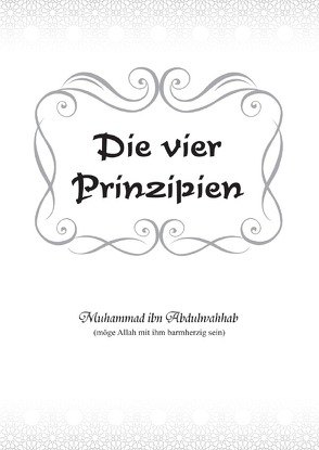 Die vier Prinzipien von Bin ʿAbd al-Wahhāb,  Muḥammad