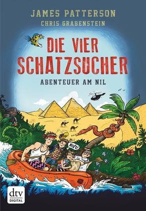 Die vier Schatzsucher – Abenteuer am Nil , Band 2 von Grabenstein,  Chris, Neufeld,  Juliana, Patterson,  James, Seuß,  Siggi