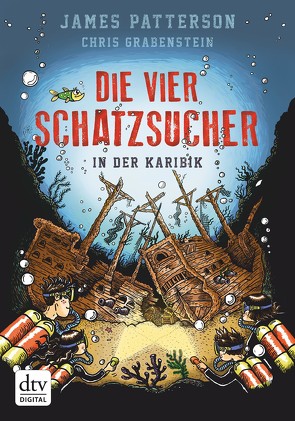 Die vier Schatzsucher – In der Karibik von Grabenstein,  Chris, Neufeld,  Juliana, Patterson,  James, Seuß,  Siggi