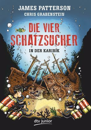 Die vier Schatzsucher – In der Karibik von Grabenstein,  Chris, Neufeld,  Juliana, Patterson,  James, Seuß,  Siggi