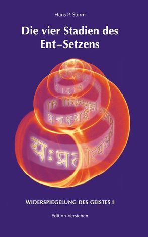 Die vier Stadien des Ent–Setzens von Sturm,  Hans P