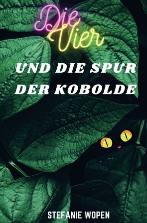 Die Vier und die Spur der Kobolde von Wopen,  Stefanie