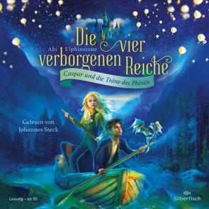 Die vier verborgenen Reiche 1: Caspar und die Träne des Phönix von Elphinstone,  Abi, Steck,  Johannes, von der Weppen,  Annette