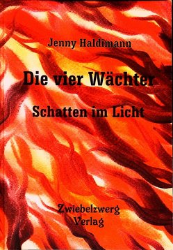 Die vier Wächter – Schatten im Licht von Haldimann,  Jenny