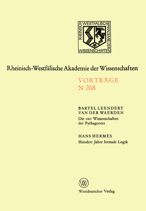 Die vier Wissenschaften der Pythagoreer. Hundert Jahre formale Logik von Waerden,  Bartel L. van der