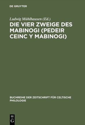 Die vier Zweige des Mabinogi (Pedeir Ceinc y Mabinogi) von Mühlhausen,  Ludwig, Zimmer,  Stefan