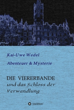 DIE VIERERBANDE von Wedel,  Kai-Uwe