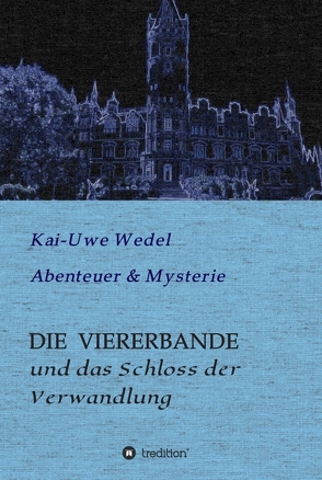 DIE VIERERBANDE von Wedel,  Kai-Uwe